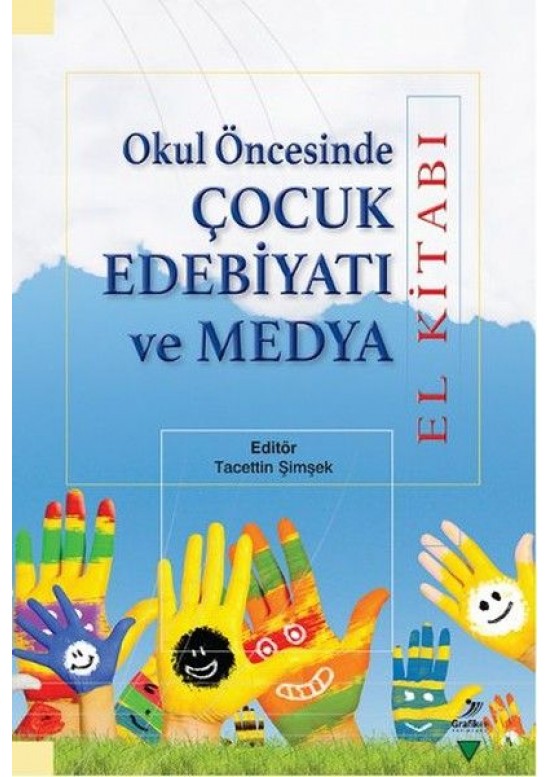 Okul Öncesinde Çocuk Edebiyatı ve Medya El Kitabı