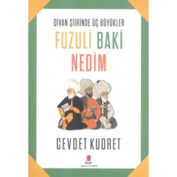 Divan Şiirinde Üç Büyükler Fuzuli Baki Nedim