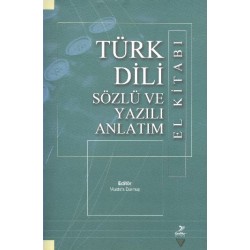 Türk Dili Sözlü ve Yazılı Anlatım El Kitabı