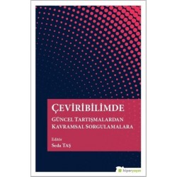 Çeviribilimde Güncel Tartışmalardan Kavramsal Sorgulamalara