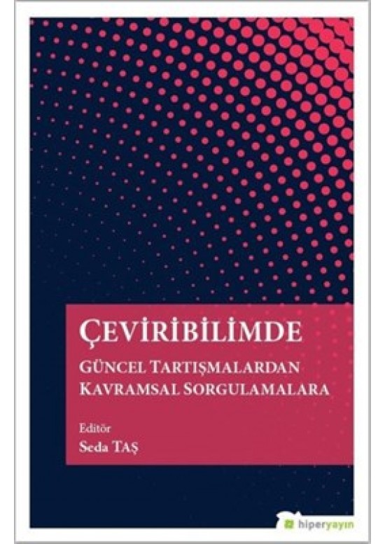 Çeviribilimde Güncel Tartışmalardan Kavramsal Sorgulamalara