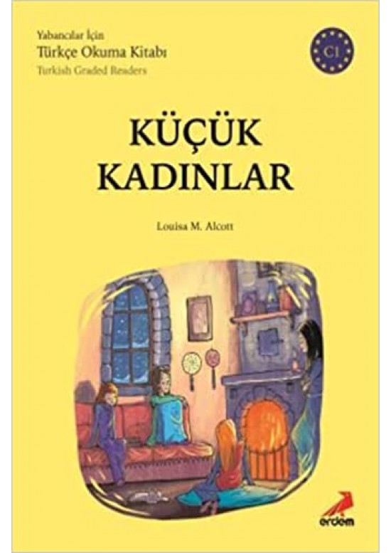 Küçük Kadınlar-C1 Yabancılar İçin Türkçe Okuma Kitabı