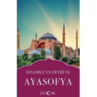 İstanbulun Fethi ve Ayasofya