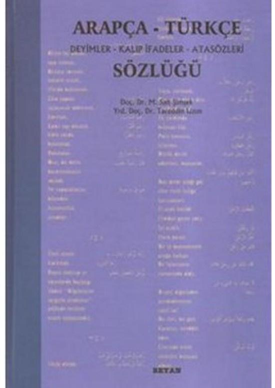 Arapça-Türkçe Deyimler Kalıp İfadeler Atasözleri Sözlüğü