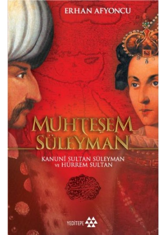 Muhteşem Süleyman Kanuni Sultan Süleyman ve Hürrem Sultan